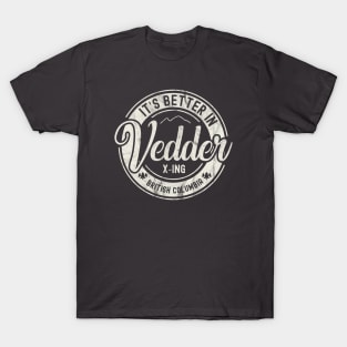 Vedder is Better T-Shirt